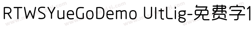 RTWSYueGoDemo UltLig字体转换